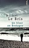 Un Hiver En Bretagne (English and French Edition) by