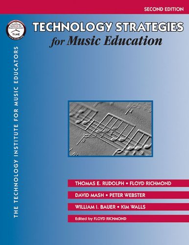 Technology Strategies for Music Education by Thomas E. Rudolph