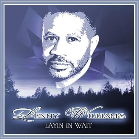 Williams Lenny Layin In Wait Amazon Com Music