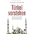 T&uuml;rkei verstehen: Von Atat&uuml;rk bis Erdogan