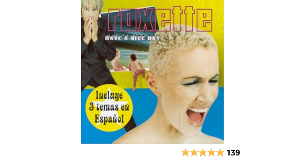 Have A Nice Day Spanish Version De Roxette En Amazon Music Amazon Es