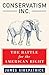 Conservatism Inc.: The Battle for the American Right