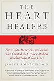 Image de The Heart Healers: The Misfits, Mavericks, and Rebels Who Created the Greatest Medical Breakthrough of Our Lives