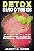 Detox Smoothies:: Delicious