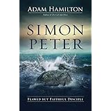 Simon Peter: Flawed but Faithful Disciple