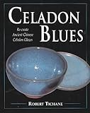 Celadon Blues: Re-create Ancient Chinese Celadon Glazes by 