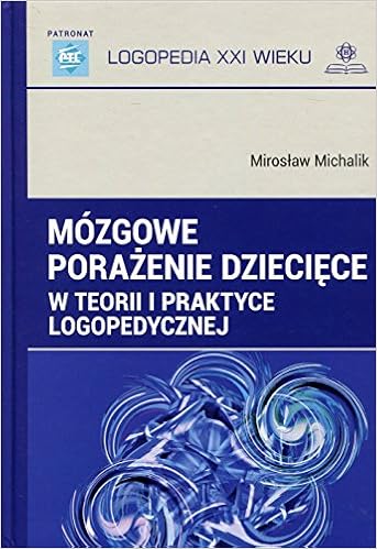 Mozgowe Porazenie Dzieciece W Teorii I Praktyce Logopedycznej