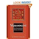 Vajrayogini: Her Visualization, Rituals, and Forms (Studies in Indian and Tibetan Buddhism)