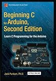 Beginning C for Arduino, Second Edition: Learn C Programming for the Arduino Beginning C for Arduino, Second Edition: Learn C Programming for the Arduino