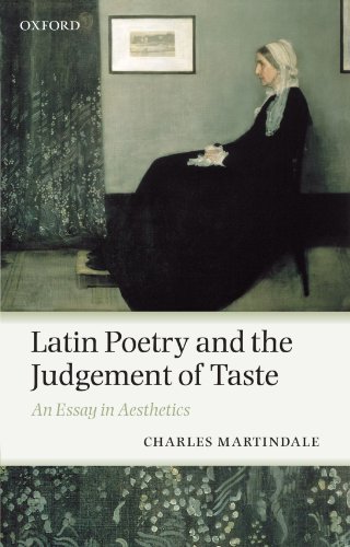 Latin Poetry and the Judgement of Taste: An Essay in Aesthetics