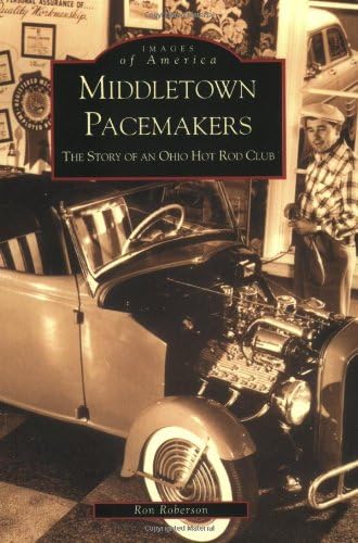 Middletown Pacemakers: The Story of an Ohio Hot Rod Club
