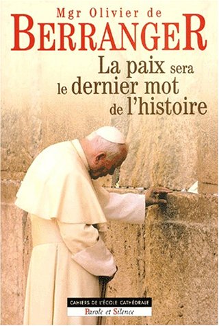 La  paix sera le dernier mot de l'histoire