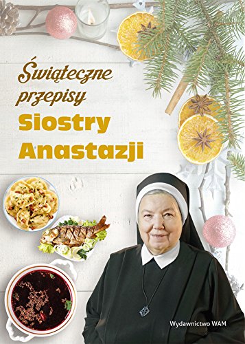 SWIATECZNE PRZEPISY SIOSTRY ANASTAZJI (in Polish Language)