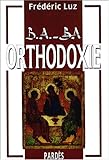 B.A.-BA de l'Orthodoxie by 
