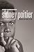 Sidney Poitier: Man, Actor, Icon by Aram Goudsouzian