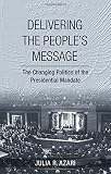 Julia Azari, "People's Message: The Changing Politics of the Presidential Mandate" (Cornell UP, 2014)
