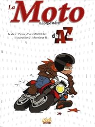 La  moto illustrée de A à Z