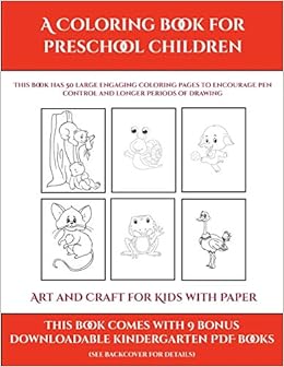 Download Art And Craft For Kids With Paper A Coloring Book For Preschool Children This Book Has 50 Extra Large Pictures With Thick Lines To Promote Error To Encourage Longer Periods Of Drawing
