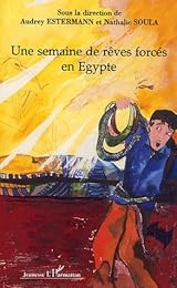 Une  semaine de rêves forcés en Égypte