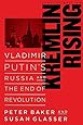 Kremlin Rising: Vladimir Putin's Russia and the End of Revolution, Updated Edition