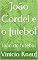 Livro João Cordel e o futebol : João do futebol (João Valente)