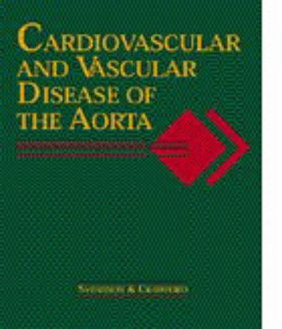 Cardiovascular and Vascular Disease of the Aorta, 1e