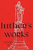 Luther's Works, Vol. 11: Lectures on Psalms II (Luther's Works (Concordia)) by 