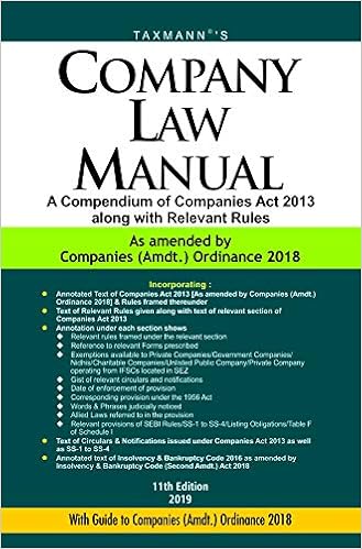 Company Law Manual - A Compendium of Companies Act 2013 along with Relevant Rules (11th Edition 2019) - by Taxmann