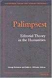 Palimpsest : Editorial Theory in the Humanities, , 0472103717