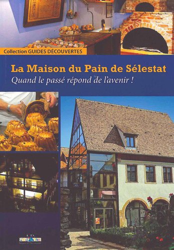 La  maison du pain de Sélestat