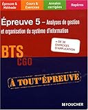 Analyses de gestion et organisation du systeme d'information BTS CGO Epreuve 5 (French Edition) by 