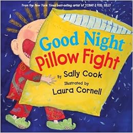 Good Night Pillow Fight Sally Cook Laura Cornell Amazon Com Books