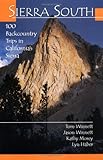 Sierra South: 100 Backcountry Trips in California's Sierra by Winnett, Thomas Winnett