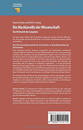 Die Machiavellis Der Wissenschaft Das Netzwerk Des Leugnens Erlebnis Wissenschaft Amazon De Oreskes Naomi Conway Erik M Leipner Hartmut S Bucher