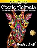 Coloring Book For Adults: Exotic Animals: Stress Relieving Animal Designs for Adults Relaxation by MantraCraft, Mantra Craft Coloring Books