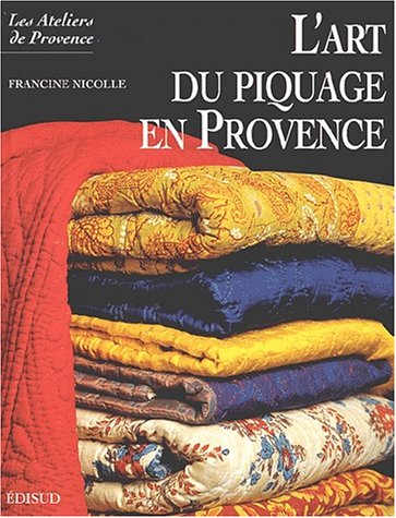 L'art du piquage en provence by Francine Nicolle