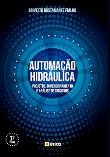Livro Automação Hidráulica – Projetos, Dimensionamento e Análise de Circuitos