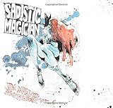 Sadistic Magician: Jim Mahfood Sketchbook Volume 1