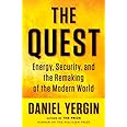 The Quest: Energy, Security, and the Remaking of the Modern World