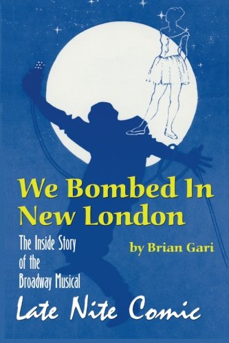 We Bombed in New London by Brian Gari
