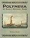 Polynesia: In Early Historic Times by