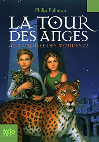 LaTour Des Anges (A La Croisee Des Mondes) (French Edition) by Philip Pullman