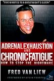 Paperback Adrenal Exhaustion and Chronic Fatigue; How to Stop the Nightmare Book
