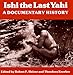 Ishi the Last Yahi: A Documentary History