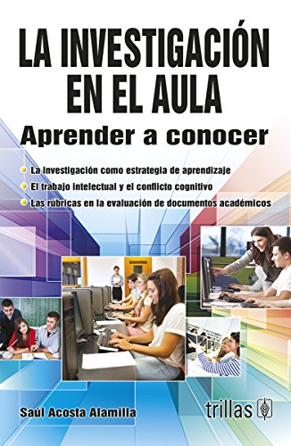 LA INVESTIGACIÓN EN EL AULA /APRENDER A CONOCER