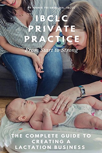 BOOK IBCLC Private Practice: From Start to Strong<br />DOC