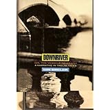 Downriver (or, The Vessels of Wrath): A Narrative in Twelve Tales