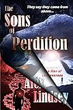 The Sons of Perdition: They say they came from above... by Alex Lindsey