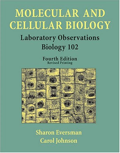 Molecular and Cellular Biology: Laboratory Observations...