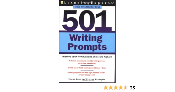 501 Writing Prompts Learningexpress Skill Builder In Focus Learningexpress Llc Editors 8589068888888 Amazon Com Books